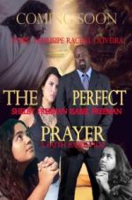 Watch The Perfect Prayer: A Faith Based Film Afdah