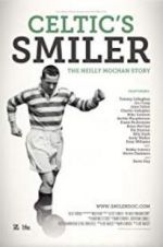 Watch Celtic\'s Smiler: The Neilly Mochan Story Afdah