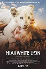 Watch Mia and the White Lion Afdah