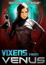 Watch Vixens from Venus Afdah