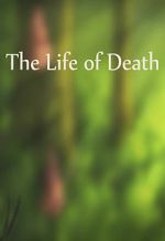Watch The Life of Death Afdah