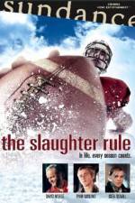 Watch The Slaughter Rule Afdah