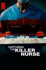Watch Capturing the Killer Nurse Afdah