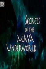 Watch Secrets of the Mayan Underworld Afdah
