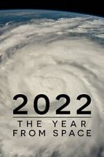 Watch 2022: The Year from Space (TV Special 2023) Online Afdah