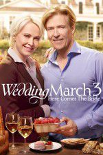 Watch Wedding March 3 Here Comes the Bride Afdah