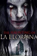 Watch The Haunting of La Llorona Afdah