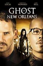 Watch Ghost of New Orleans Afdah