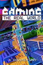 Watch Gaming the Real World Afdah