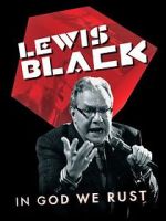 Watch Lewis Black: In God We Rust Afdah