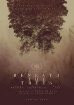 Watch Beneath the Trees Afdah