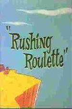 Watch Rushing Roulette Afdah