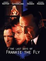 Watch The Last Days of Frankie the Fly Afdah