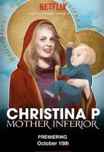 Watch Christina P: Mother Inferior Afdah