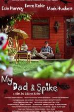 Watch My Dad & Spike Afdah