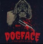 Watch Dogface: A TrapHouse Horror Afdah