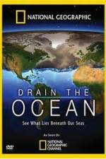 Watch National Geographic Drain The Ocean Afdah