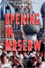 Watch Opening in Moscow Afdah