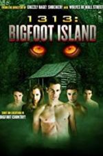 Watch 1313: Bigfoot Island Afdah