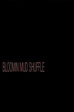 Watch Bloomin Mud Shuffle Afdah