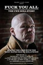 Watch F*** You All: The Uwe Boll Story Afdah