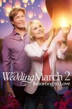 Watch The Wedding March 2: Resorting to Love Afdah