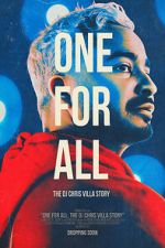 Watch One for All: The DJ Chris Villa Story Afdah