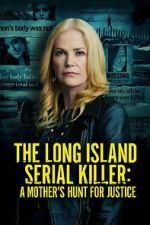 Watch The Long Island Serial Killer: A Mother\'s Hunt for Justice Afdah