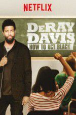 Watch DeRay Davis: How to Act Black Afdah