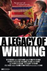 Watch A Legacy of Whining Afdah