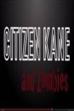 Watch Citizen Kane and Zombies Afdah