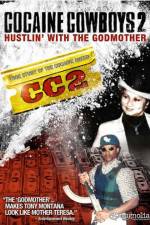 Watch Cocaine Cowboys II: Hustlin' with the Godmother Afdah