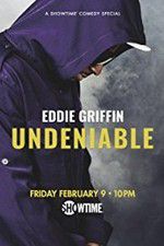 Watch Eddie Griffin: Undeniable (2018 Afdah
