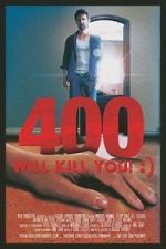 Watch 400 Will Kill You! :) Afdah