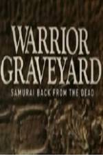 Watch National Geographic Warrior Graveyard Samurai Back From The Dead Afdah