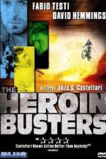 Watch The Heroin Busters Afdah