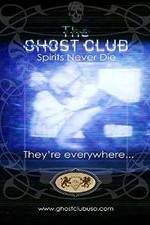 Watch The Ghost Club: Spirits Never Die Afdah