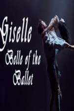 Watch Giselle: Belle of the Ballet Afdah
