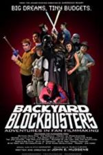 Watch Backyard Blockbusters Afdah