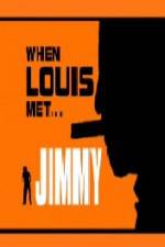 Watch When Louis Met Jimmy Afdah