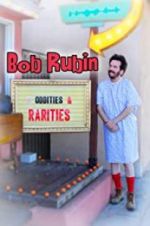Watch Bob Rubin: Oddities and Rarities Afdah