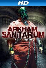 Watch Arkham Sanitarium: Soul Eater Afdah
