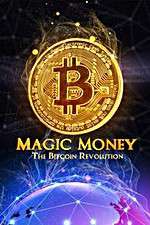 Watch Magic Money: The Bitcoin Revolution Afdah