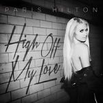 Watch Paris Hilton: High Off My Love Afdah