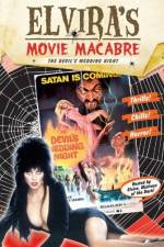 Watch Elvira\'s Movie Macabre The Devil\'s Wedding Night Afdah