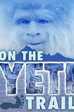 Watch On the Yeti Trail Afdah