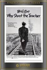 Watch Why Shoot the Teacher? Afdah