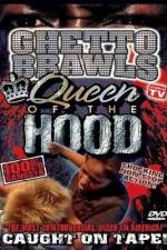Watch Ghetto Brawls Queen Of The Hood Afdah