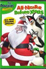 Watch The Penguins of Madagascar All Nighter Before Xmas Afdah