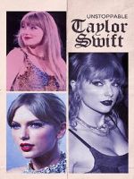 Watch Unstoppable Taylor Swift Afdah